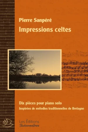 Tout juste ajouté - Sanpere P. Impressions Celtes Piano