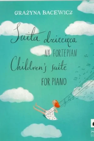 Bacewicz G. Polish Children's Suite Piano | Expédition rapide