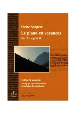 Tout nouveau | Sanpere P. le Piano en Vacances Vol 2