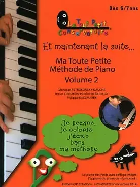 PSTROKONSKY-GAUCHÉ M./kaczmarek P. MA Toute Petite Methode Piano Vol 2 Pour Les TOUT-PETITS | Quantité limitée