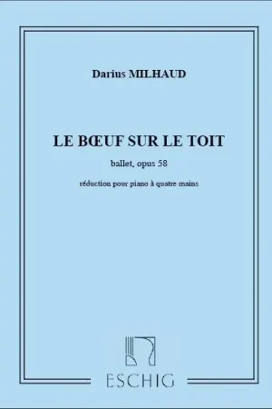 Offre exceptionnelle - Milhaud D. Boeuf Sur le Toit OP 58 Piano 4 Mains