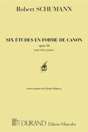 Schumann R. Etudes en Forme de Canon 2 Pianos | Satisfait ou remboursé