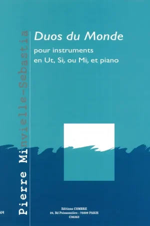 Qualité supérieure | MINVIELLE-SEBASTIA P. Duos DU Monde Instruments en Ut, Sib OU Mib et Piano