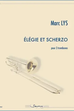 Livraison rapide | Lys M. Elegie et Scherzo 3 Trombones