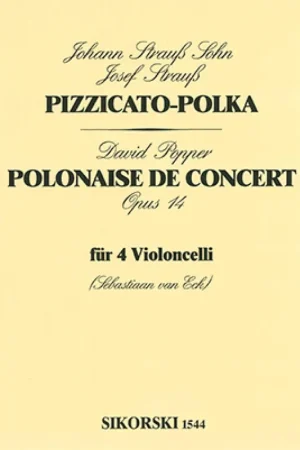 Satisfait ou remboursé - Strauss / Popper PIZZICATO-POLKA / Polonaise de Concert OP 14 Violoncelles