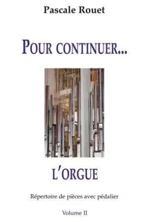 Rouet Pour Continuer L'orgue Vol 2 | Tout juste ajouté