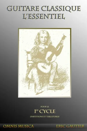 Gautier E. Guitare Classique L'essentiel | Nouveau au catalogue