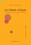 Cailleteau F. la Classe Unique | Promotion