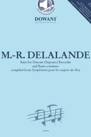 Delalande M. R. Suite For Descant (soprano) Recorder And B. C. | Réduction spéciale
