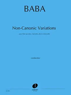 Baba N. NON-CANONIC Variations Ensemble Conducteur - Prix exceptionnel