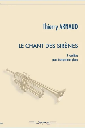 Commandez dès maintenant | Arnaud T. le Chant Des Sirenes Trompette