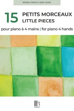 15 Petits Morceaux Little Pieces Piano 4 Mains | Profitez-en maintenant