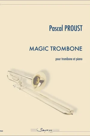 Proust P. Magic Trombone - Coup de cœur