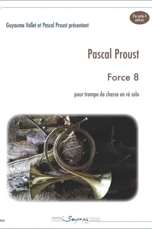 Dernières pièces - Proust P. Force 8 Trompe de Chasse Solo en RE