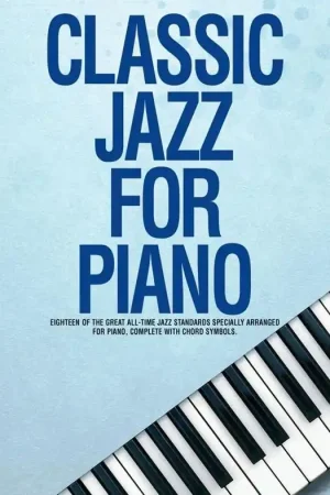Classic Jazz For Piano - Satisfait ou remboursé
