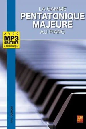 Nouveauté - Dumois P. la Gamme Pentatonique Majeure Piano