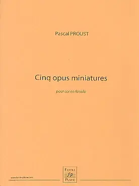 Disponible maintenant - Proust P. Cinq Opus Miniatures Cor Solo