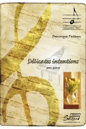 Coup de cœur des clients - Patteyn D. Delicates Intentions Piano