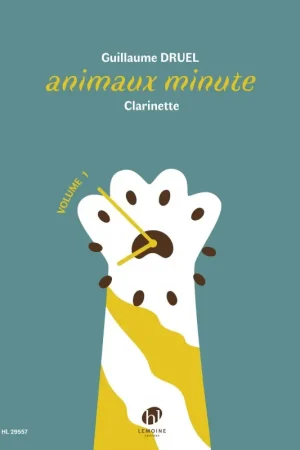À ne pas manquer - Druel G. Animaux Minute Vol 1 Clarinette