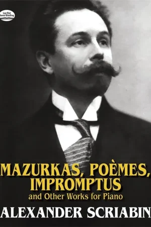 Scriabine A. Mazurkas, Poemes, Impromptus Piano - Expédition express
