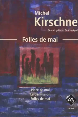 Kirschner M. Folles de Mai Flute et Guitare - Dépêchez-vous