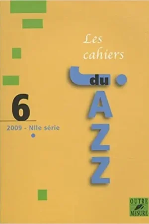 Direct fabricant - Les Cahiers DU Jazz Vol 6