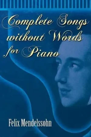 Mendelssohn F. Complete Songs Without Words Piano - En stock