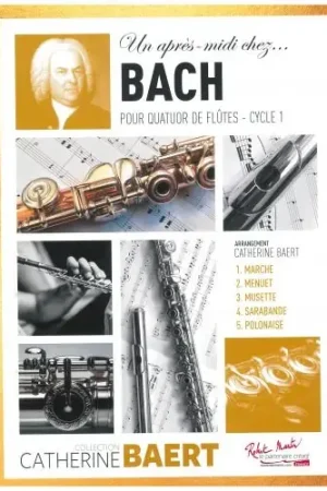 Très demandé - Baert C. UN APRES-MIDI Chez Bach Flutes