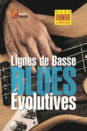 Tauzin B. Lignes de Basse Blues Evolutives - Dépêchez-vous