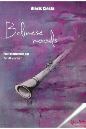Ciesla A. Balinese Moods Clarinette Solo | Prix en baisse