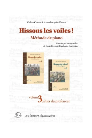 Coutaz/ducrot Hissons Les Voiles Vol 3 Piano Cahier DU Professeur | Haute qualité
