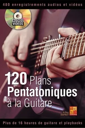 Nouveau chez nous - Duprat A. 120 Plans Pentatoniques à la Guitare