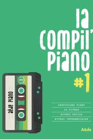 Plébiscité par les clients - la Compil Piano #1