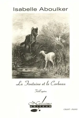 Aboulker I. la Fontaine et le Corbeau Chant | Réduction spéciale