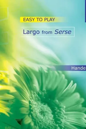 Haendel G.f. Largo From Serse Easy TO Play Piano | Tout juste ajouté