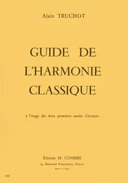 Truchot A. le Guide de L'harmonie Classique | Se termine bientôt