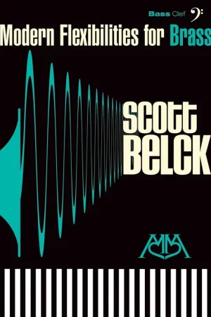Commandez dès maintenant | Belck S. Modern Flexibilities For Brass: Bass Clef