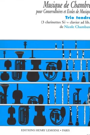 Tout juste arrivé - Chambard N. Trio Tendre Clarinettes