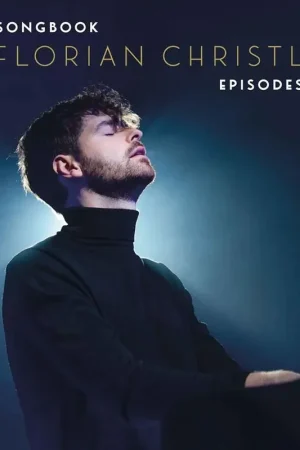 Offre limitée | Florian Christl Episodes Songbook Piano