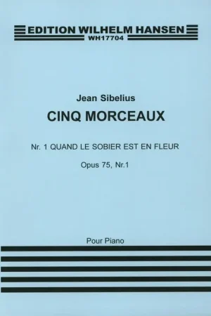 Préféré des clients - Sibelius J. Quand le Sorbier Est en Fleur OP 75 N°1 Piano