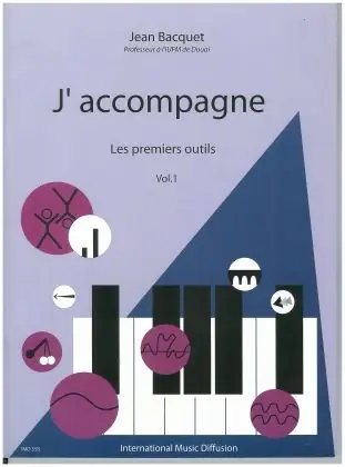 Bacquet J. J'accompagne AU Piano Volume 1 | Meilleur prix