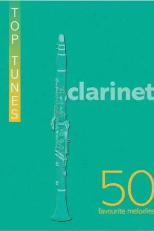 Livraison express | Top Tunes: 50 Favourites Melodies For Clarinette