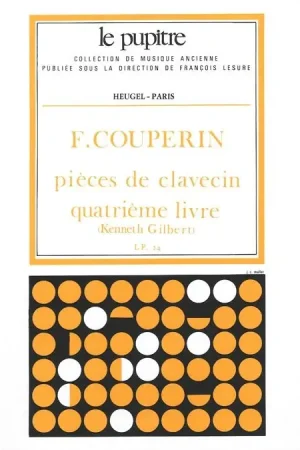Couperin F. Pieces de Clavecin Vol 4 - Promo exceptionnelle