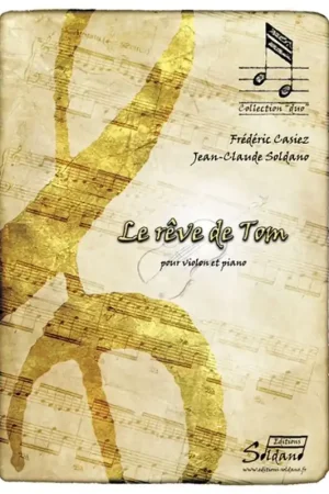 Casiez F./soldano J.c. le Reve de Tom Violon - Coup de cœur