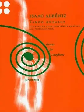 Dernier arrivage - Albeniz I. Tango Andaluz Saxophones