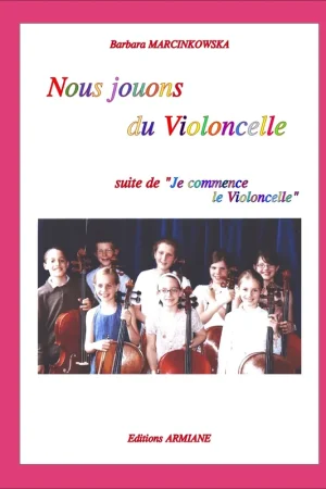 Livraison express - Marcinkowska B. Nous Jouons DU Violoncelle Suite
