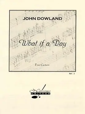 Dowland J. What IF A Day Guitare - Plus que quelques jours
