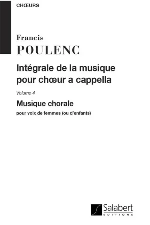 Meilleur prix | Poulenc F. Integrale de la Musique Pour Choeur A Cappella Vol 4