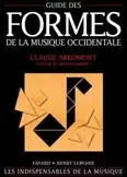 Très apprécié des clients - Abromont C./montalembert E. (de) Guide Des Formes de la Musique Occidentale