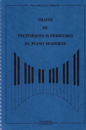 Prix spécial - MINVIELLE-SEBASTIA P. Traite de Techniques Superieures DU Piano Moderne